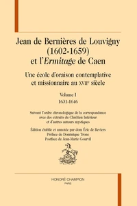 Jean de Bernières de Louvigny (1602-1659) et l’Ermitage de Caen. 2 volumes