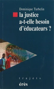 La Justice A-T-Elle Besoin D'Educateurs ? De L'Es A La Pjj
