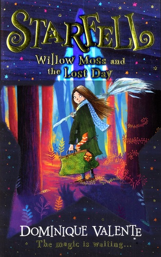 Starfell. Willow Moss and the Lost Day