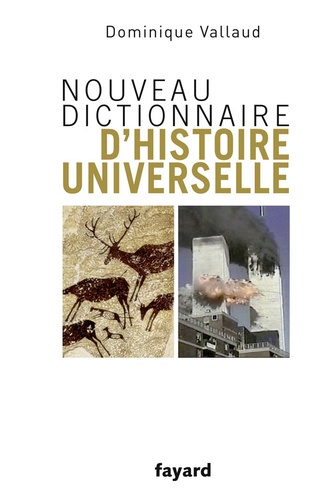 Dominique Vallaud - Nouveau dictionnaire d'histoire universelle.