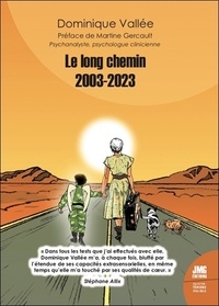 Dominique Vallée - Le long chemin 2003-2023.