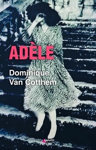 Dominique Van Cotthem - Adèle.