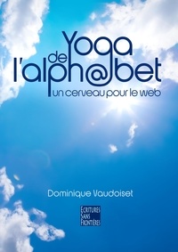 Dominique Vaudoiset - Yoga de l'alphabet.