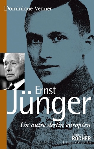Ernst Jünger. Un autre destin européen