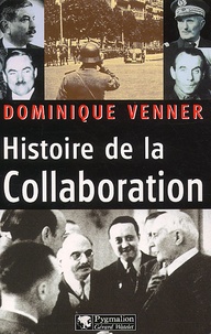 Dominique Venner - Histoire De La Collaboration.