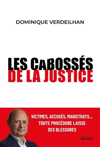 Dominique Verdeilhan - Les cabossés de la justice.