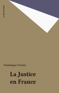 Dominique Vernier - La justice en France.