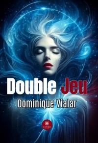 Dominique Vialar - Double jeu.