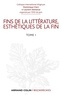 Dominique Viart - Fins de la littérature, esthétiques de la fin - Tome 1.