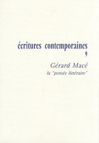 Dominique Viart - Tome 9, Gérard Macé - La "pensée littéraire".