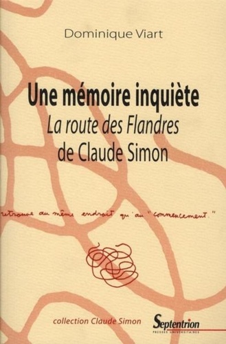 Une mémoire inquiète. "La Route des Flandres" de Claude Simon