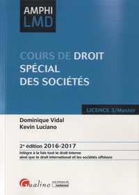 Dominique Vidal et Kevin Luciano - Cours de droit spécial des sociétés.