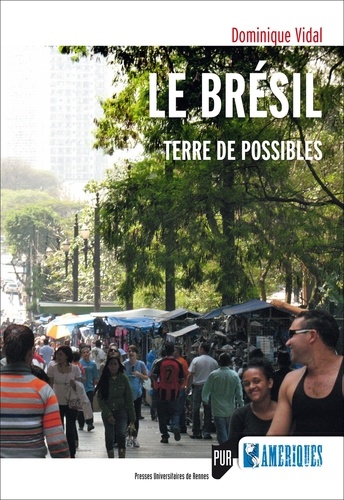 Le Brésil. Terre de possibles