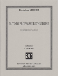 Dominique Vilbert - M. - toto professeur d'histoire.
