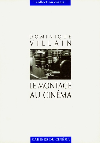 Dominique Villain - Le Montage Au Cinema.