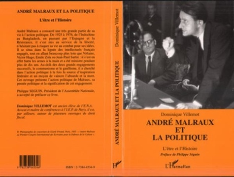 Dominique Villemot - André Malraux et la politique ou L'être et l'histoire.