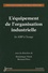 L'équipement de l'organisation industrielle. Les ERP à l'usage