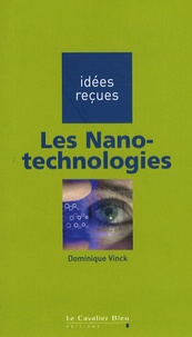Dominique Vinck - Les Nano-technologies.