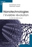Dominique Vinck et Mattheiu Hubert - Nanotechnologies - l'invisible revolution - au-delà des idées reçues.