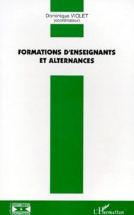 Dominique Violet - Formations d'enseignants et alternances.