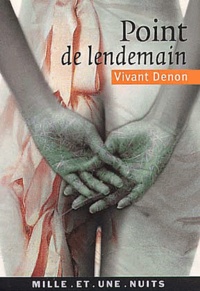 Dominique Vivant Denon - Point de lendemain.