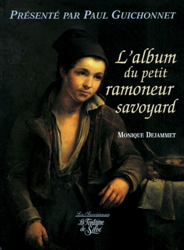 Dominique Vuillerot et Monique Dejammet - L'Album Du Petit Ramoneur Savoyard.