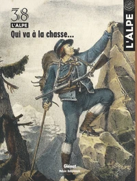 Qui va à la chasse...