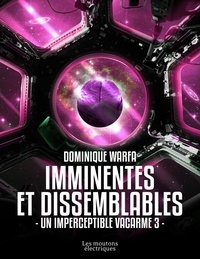 Dominique Warfa - Imminentes et dissemblables - Imperceptible vacarme, T3.