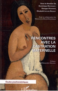 Dominique Wintrebert et Georges Haberberg - Rencontres avec la castration maternelle.
