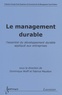 Dominique Wolff et Fabrice Mauléon - Le management durable - L'essentiel du dévelopement durable appliqué aux entreprises.