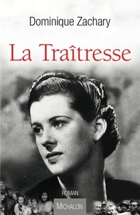 Dominique Zachary - La Traîtresse.