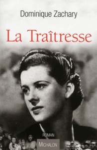 Dominique Zachary - La Traîtresse.