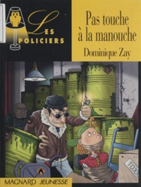 Dominique Zay - Pas touche à la manouche.