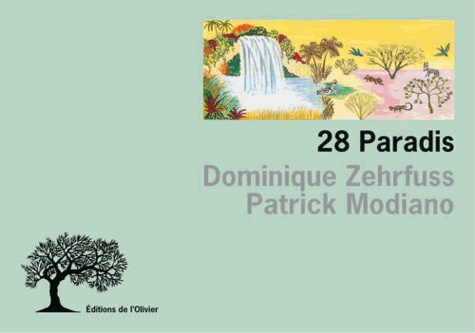 Dominique Zehrfuss et Patrick Modiano - 28 Paradis.