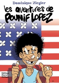 Dominique Ziegler - Les aventures de Pounif Lopez.