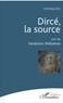 Dominique Zins - Dircé, la source ; Variations thébaines.