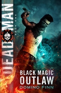  Domino Finn - Dead Man - Black Magic Outlaw, #1.