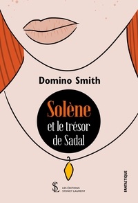 Domino Smith - Solène et le trésor de Sadal.