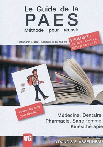 Domitille Dano et Elisabeth Asselineau - Le Guide de la PAES - Méthode pour réussir (spéciale Ile-de-France).