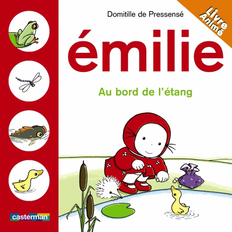 Domitille de Pressensé - Emilie Flip-Flap  : Emilie au bord de l'étang.