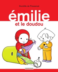 Domitille de Pressensé - Emilie Tome 16 : Emilie et le doudou.