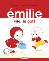 Domitille de Pressensé et Guillaume de Pressensé - Emilie Tome 28 : Vite, le pot !.