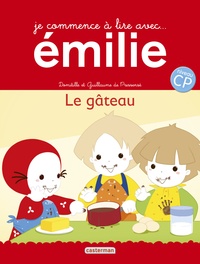 Domitille de Pressensé et Guillaume de Pressensé - Je commence à lire avec Emilie Tome 15 : Le gâteau.