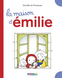 Domitille de Pressensé - La maison d'Emilie.