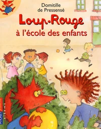 Loup-Rouge à l'école des enfants