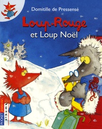 Domitille de Pressensé - Loup-Rouge et Loup-Noël.