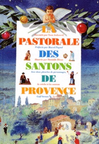 Domitille Héron et Yvan Audouard - La Pastorale Des Santons De Provence.