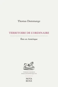 Territoire de l'ordinaire. etre en amerique