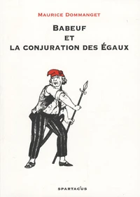 Babeuf et la conjuration des Egaux