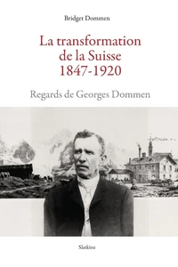La transformation de la Suisse (1847-1920)